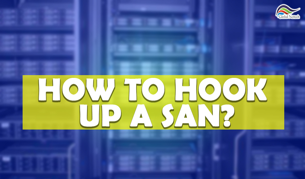 How to Hook Up a SAN?